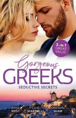 Gorgeous Greeks: Seductive Secrets/His Majesty's Temporary Bride/A Shameful Consequence/Wed for His Secret Heir book