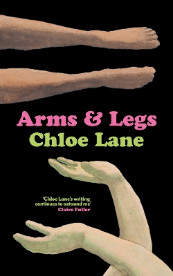 Arms & Legs by Chloe Lane