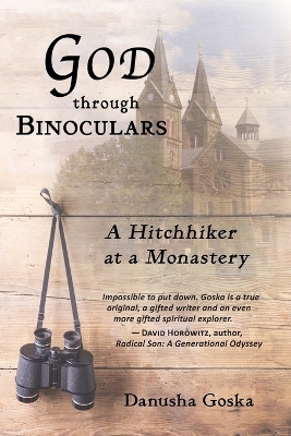 God through Binoculars: A Hitchhiker at a Monastery book