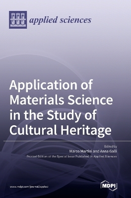 Application of Materials Science in the Study of Cultural Heritage book