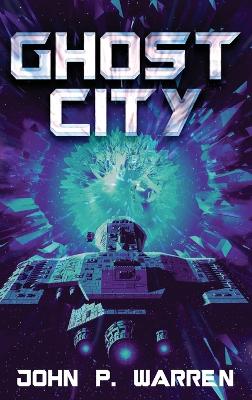 Ghost City by John P Warren