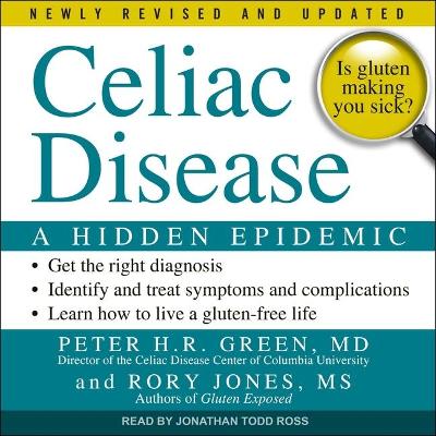 Celiac Disease: A Hidden Epidemic: Newly Revised and Updated by Jonathan Todd Ross