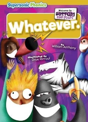 Whatever. by William Anthony
