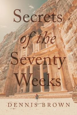 Secrets of the Seventy Weeks book