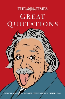 The Times Great Quotations: Famous quotes to inform, motivate and inspire book