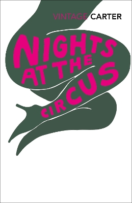 Nights At The Circus by . Angela Carter