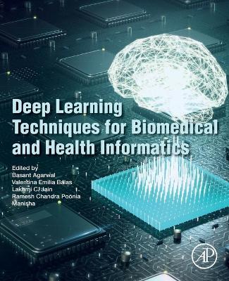 Deep Learning Techniques for Biomedical and Health Informatics book