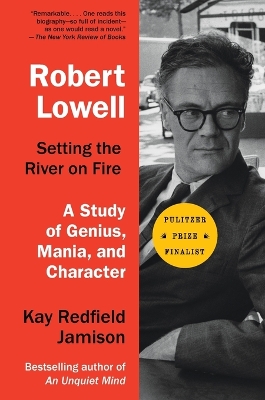 Robert Lowell, Setting The River On Fire book