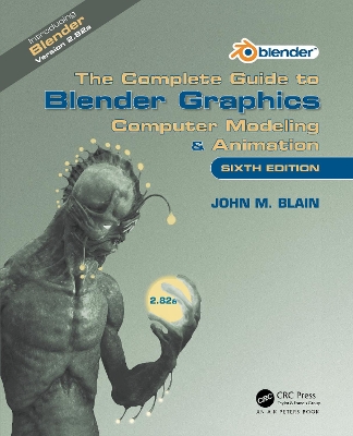 The Complete Guide to Blender Graphics: Computer Modeling & Animation by John M. Blain