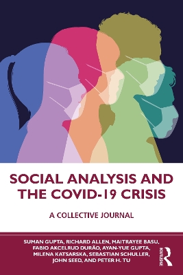 Social Analysis and the COVID-19 Crisis: A Collective Journal by Suman Gupta