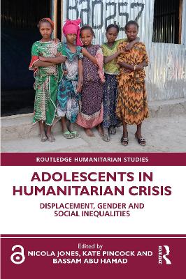 Adolescents in Humanitarian Crisis: Displacement, Gender and Social Inequalities book