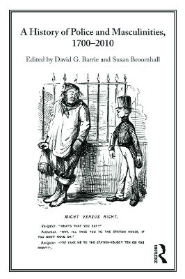 History of Police and Masculinities, 1700-2010 book