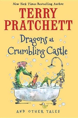 Dragons at Crumbling Castle: And Other Tales by Terry Pratchett
