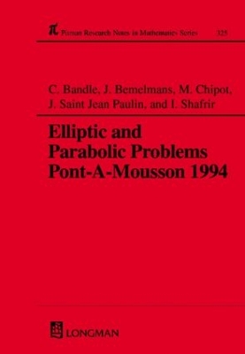 Elliptic and Parabolic Problems by C Bandle