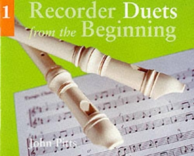 Recorder Duets From The Beginning by John Pitts