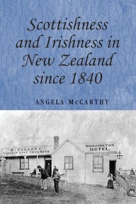 Scottishness and Irishness in New Zealand Since 1840 book