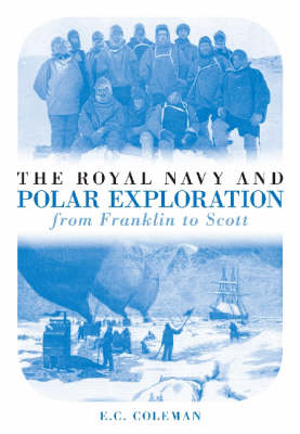 The Royal Navy and Polar Exploration: From Franklin to Scott: v. 2 book