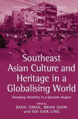 Southeast Asian Culture and Heritage in a Globalising World book