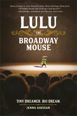 Lulu the Broadway Mouse by Jenna Gavigan