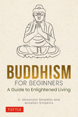 Buddhism for Beginners: A Guide to Enlightened Living book