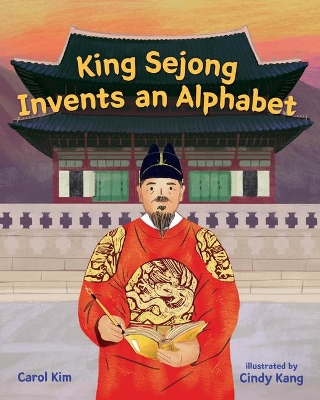 King Sejong Invents an Alphabet book