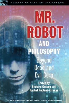Mr. Robot and Philosophy by Richard Greene