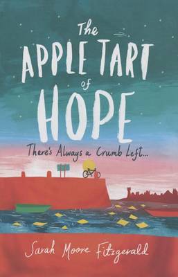 The Apple Tart of Hope by Sarah Moore Fitzgerald