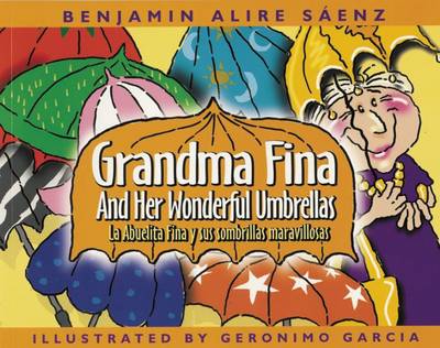 Grandma Fina and Her Wonderful Umbrellas by Benjamin Alire Saenz