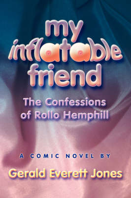 My Inflatable Friend: The Confessions of Rollo Hemphill book