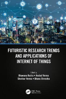 Futuristic Research Trends and Applications of Internet of Things book