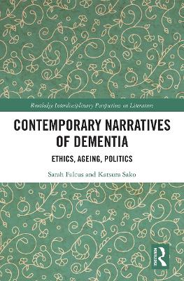 Contemporary Narratives of Dementia: Ethics, Ageing, Politics book