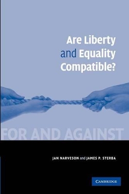 Are Liberty and Equality Compatible? by Jan Narveson
