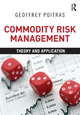 Commodity Risk Management: Theory and Application by Geoffrey Poitras