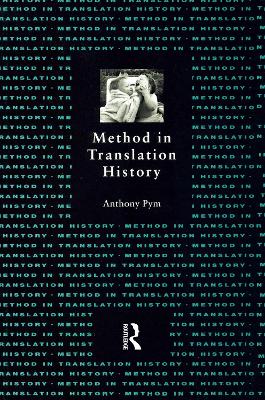 Method in Translation History by Anthony Pym