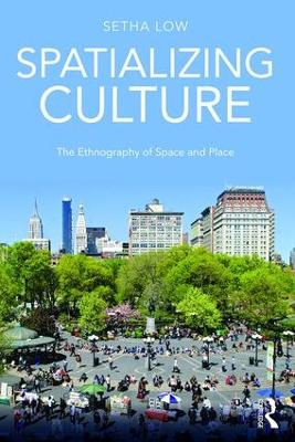 Spatializing Culture by Setha Low