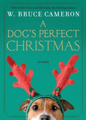 A Dog's Perfect Christmas by W. Bruce Cameron