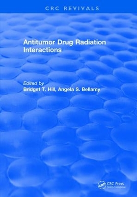 Antitumor Drug Radiation Interactions by Bridget T. Hill