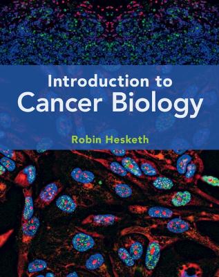 Introduction to Cancer Biology by Robin Hesketh