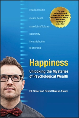 Happiness - Unlocking the Mysteries of Psychological Wealth book