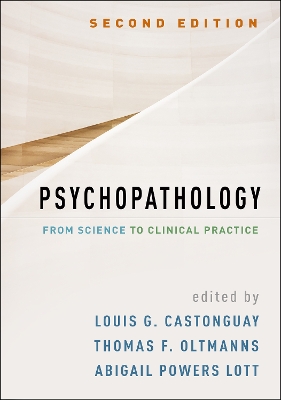 Psychopathology, Second Edition: From Science to Clinical Practice by Louis G. Castonguay