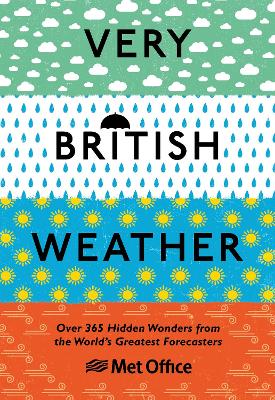 Very British Weather: Over 365 Hidden Wonders from the World’s Greatest Forecasters book