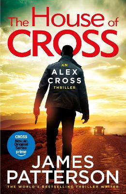 The House of Cross: (Alex Cross 32) by James Patterson