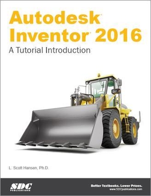 Autodesk Inventor 2016: A Tutorial Introduction book