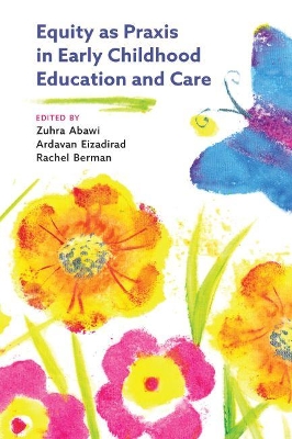 Equity as Praxis in Early Childhood Education and Care book