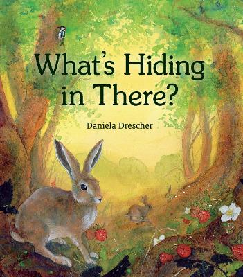 What's Hiding in There: A Lift-the-Flap Book of Discovering Nature book