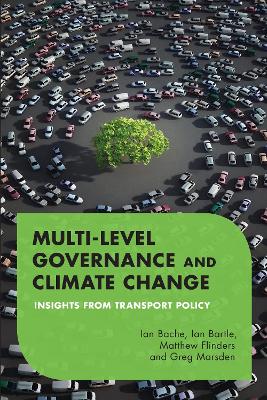 Multilevel Governance and Climate Change by Ian Bache