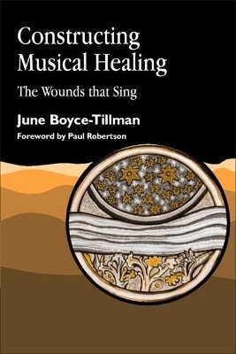 Constructing Musical Healing: The Wounds that Sing by June Boyce-Tillman