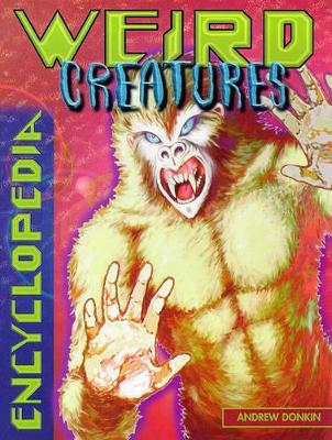 Encyclopedia of Weird Creatures book