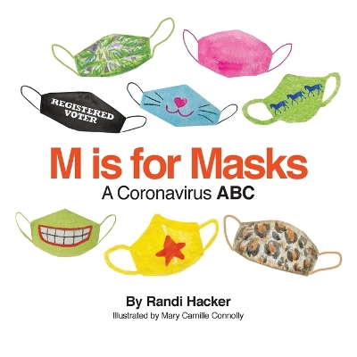 M is for Masks: A Coronavirus ABC book