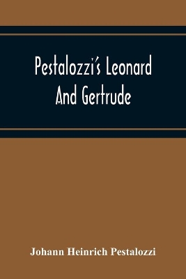 Pestalozzi'S Leonard And Gertrude book